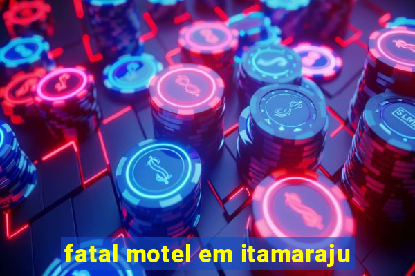 fatal motel em itamaraju